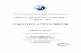 CREATIVITY, ACTION, SERVICE Student Name file3 IB Mission Statement The International Baccalaureate Organization aims to develop inquiring, knowledgeable and caring young people who