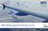 MRO Market Update & Industry Trends - Aviation · PDF file0 MRO Market Update & Industry Trends Presented by: Jonathan M. Berger Vice President ICF jberger@icf.com January 25-26, 2017