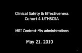Clinical Safety & Effectiveness Cohort 4-UTHSCSAuthscsa.edu/cpshp/CSEProject/MRI Contrast Mis-administrations.pdf · 1 Clinical Safety & Effectiveness Cohort 4-UTHSCSA MRI Contrast