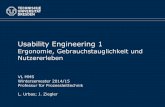 Usability Engineering 1 - TU · PDF file– Konzept für die Festlegung, Gestaltung und Bewertung von Systemen, Produkten und Dienstleistungen – dient als Rahmen zur Festlegung und