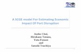 A SCGE model For EstimatingEconomic Estimating Economic ... #9/4_Choi.pdf · A SCGE model For Estimating Economic Impact Of Port Disruption A SCGE model For EstimatingEconomic Impact