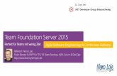 Team Foundation Server 2015 - dotnet-bs.dedotnet-bs.de/wp-content/uploads/2016/10/TFS2015_NenoLoje-1.pdf · Team Foundation Server 2015 Das ist der TFS 2015: HOME Startseite/Dashboards