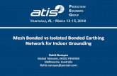 Mesh Bonded vs Isolated Bonded Earthing Network for Indoor ... · Parts of Grounding System at Telecom Facility 1. Indoor grounding arrangement 2. Outdoor grounding arrangement 3.