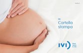 IVI Cartella stampa - ivitalia.it · L’Istituto Valenciano di Infertilità nasce nel 1990, prima istituzione medica in Spagna specializzata interamente nella riproduzione umana.