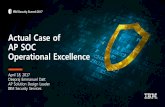 Actual Case of AP SOC Operational Excellence -  · Use Cases / Rules Standard rules, minimal tailoring Tailored/custom rules, based on risk management Tools SIEM tool HA SIEM, Workflow/Ticketing,