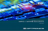 Product Catalogue MPO / MTP® Solutions - optronicsplus.net · MTP/MPO 24 fibre cable assemblies designed and manufactured for 40/100G parallel optics network infrastructure. These