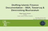 Drafting Islamic Finance Documentation â€“ BBA, Tawarruq ... Murabahah) or asset disposal (for Commodity