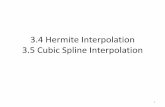 3.4 Hermite Interpolation 3.5 Cubic Spline Interpolationzxu2/acms40390F12/Lec-3.4-5.pdf · Hermite Polynomial by Divided Differences Suppose 𝑥0,…,𝑥𝑛 and 𝑓, 𝑓′ are