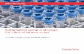 A utomated sample storage for clinical laboratories Storage... · Thermo Scientific™ TCAutomation ™ Cold Storage is a refrigerated storage system from which samples can be automatically