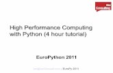 High Performance Computing with Python (4 hour tutorial)sethc23.github.io/wiki/Python/Euro_HPC_2013.pdfIan@IanOzsvald.com - EuroPy 2011 High Performance Computing with Python (4 hour