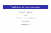 Parallelizing the dual revised simplex method - maths.ed.ac.uk · Parallelizing the dual revised simplex method Qi Huangfu1 Julian Hall2 1FICO 2School of Mathematics, University of