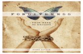Forgiveness: From Myth to Reality - prescottcornerstone.com fileforgiveness. Overcoming bitterness and experiencing forgiveness are not quick Overcoming bitterness and experiencing