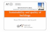 TRADITION, CREATIVITY & SUSTAINABILITY Sustainability and ... · MOTOVUN 2011. Sustainability and quality of TRADITION, CREATIVITY & SUSTAINABILITY Sustainability and quality of buildings