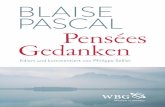 Blaise Pascal - Buch.de · Blaise Pascal Pensées – Gedanken Ediert und kommentiert von Philippe Sellier Aus dem Französischen übersetzt und mit einer Konkordanz von