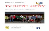 TV ROTH AKTIV · TV ROTH AKTIV Ausgabe 11 – Dezember 2017 Mitteilungen des Turnvereins 1897 Roth e. V. Vereinsadresse: Neue Weinbergstraße 1A 63571 Gelnhausen