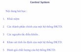 Control System - hcmuaf.edu.vn · Control System Nội dung bài học : 1. Khái niệm 2 Các thành phần chính của một hệ thống ĐKTD. 3 Các nguyên tắc điều khiển
