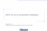 2014 Un an al proiectelor strategice - fiar.rofiar.ro/downloads/2014/auto/unsar.pdf · Responsabil Sectiunea de Asigurari Auto din cadrul UNSAR. Lucram pentru o societate durabila
