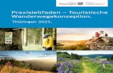 Praxisleitfaden – Touristische Wanderwegekonzeption. · Praxisleitfaden – Touristische Wanderwegekonzeption. Praxisleitfaden – Touristische Wanderwegekonzeption. Thüringen
