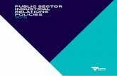 PUBLIC SECTOR INDUSTRIAL RELATIONS POLICIES 2015 · 5 3 GOVERNMENT’S INDUSTRIAL RELATIONS PRINCIPLES 3.1 UNION PARTICIPATION IN THE WORKPLACE The Government acknowledges the important