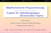 Objektorientierte Programmierung, Kapitel 22: Aufzählungstypenusers.informatik.uni-halle.de/~brass/oop14/extended_beamer/jm_enumt.pdf · die Methode name() ist in der impliziten
