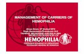 MANAGEMENT OF CARRIERS OF HEMOPHILIAhemophilia.org.ir/pic/29102008CarrierDetectioninHaemophilia.pdfhaemophilia and its inheritance pattern • It describes the mutations responsible