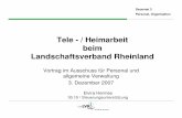 Tele - / Heimarbeit beim Landschaftsverband Rheinland · Elvira Hermes 30.10 / Steuerungsunterstützung. Dezernat 3 Personal, Organisation MA in Tele - /Heimarbeit Entwicklung der