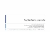 Twitter for Economists - The National Bureau of Economic ...users.nber.org/~jwolfers/papers/Comments/TwitterforEconomists.pdf · Twitter for Economists Justin Wolfers (@justinwolfers)