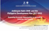 Ambisyon Natin 2040 and the Philippine Development Plan ... · Ambisyon Natin 2040 and the Philippine Development Plan 2017-2022 MERCEDITA A. SOMBILLA ASSISTANT SECRETARY FOR REGIONAL