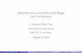 Introduccion a la Fisica del Higgs (en 3 sermones)ecfm.uas.edu.mx/eff2014/docs/HixLect1-Int.pdf · Generalizacion relativista !Ecuacion de Dirac con Int. E.M., Generalizacion a grupos