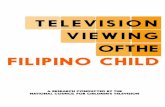 Television-Viewing Habits, Amount of Exposure,ncct.gov.ph/wp-content/uploads/2018/01/Television-Viewing-of-the-Filipino-Child.pdf · Appendix 123. 1 THE NATIONAL COUNCIL FOR CHILDREN’S