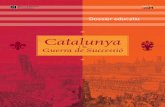 Catalunya i la Guerra de Successió - mhcat.cat i la guerra... · Catalunya i la Guerra de Successió Author: Museu d'Història de Catalunya Subject: Dossier Educatiu Keywords: Guerra