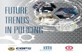 Future Trends in Policing - policeforum.org · future operations and practices. We are also thankful for our program managers, Zoe Mentel We are also thankful for our program managers,