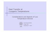 Heat Transfer at Cryogenic Temperatures · December 7th, 2007 HT at Cryogenic Temperatures 11/21 HT across liquid-solid interface Non-boiling regime: Convection dominates, strong