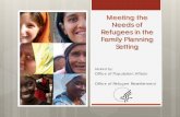 Meeting the Needs of Refugees in the Family Planning Setting · Meeting the Needs of Refugees in the Family Planning Setting . Hosted by: Office of Population Affairs . Office of