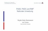 PASS, PAES und RMP Nationale Umsetzung - dgra.de · PASS, PAES und die Prüfungen und Tätigkeiten, Maßnahmen des RMS bestimmen Auflagen nach §28 sind im RMS aufzunehmen BOB unterrichtet