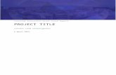 PROJECT TITLE - itali.uq.edu.au  · Web viewIncluding project management, timelines, Gantt Charts & design/pedagogical approaches. Project Outputs/ Deliverables/ Resources. Project