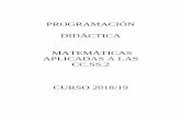 PROGRAMACIÓN DIDÁCTICA MATEMÁTICAS APLICADAS A LAS …iesorospeda.es/pga/pga/programaciones/matematicas/matccss2bach.pdf · APLICADAS A LAS CC.SS.2 CURSO 2018/19. ÍNDICE 1. Introducción
