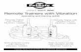 Remote Trainers with Vibration - · PDF fileRemote Trainers with Vibration operating and training guide Please read this entire guide before beginning remote trainer with Vibration