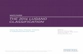 WHITE PAPER THE 2014 LUGANO CLASSIFICATION · THE 2014 LUGANO CLASSIFICATION 1 WHITE PAPER Authors: Bruce D. Cheson, MD; Rudresh Jarecha, DNB, DMRE; Kelie Luby, MS; Annette Schmid,