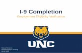 I-9 Completion - unco.edu · business days after the employee begins work for pay • Employer must examine original documents • Documents must be unexpired . Section 2: Examining