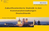 Zukunftsorientierte Statistik in den Kommunalverwaltungen ...e24f7e43-c0cb-4bc0-b3ed-07ce... · Zukunftsorientierte Statistik in den Kommunalverwaltungen Deutschlands AG Süd, Mannheim,