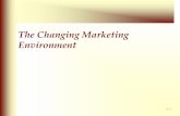 The Changing Marketing Environment - CoMPUscompus.uom.gr/.../extra_periballon/The_Changing_Marketing_Environment.pdf · 2 - 4 The Macroenvironment •The external environment is changing