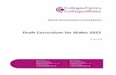 Draft Curriculum for Wales 2022 - collegeswales.ac.uk · consultation on the ‘Draft Curriculum for Wales 2022’. ColegauCymru is a post-compulsory education charity, representing