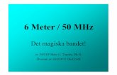 6 Meter / 50 MHz - fura.se · " Ursaken till sporadiska E är inte kända. Vindar på hög höjd kan vara bidragande. Vindar på hög höjd kan vara bidragande. " De joniserade molnen