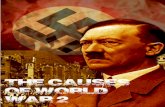 Key Words: The Causes of World War 2 - ichistory.com · What Were The Aims of Hitler’s Foreign Policy? Hitler was not actually German having been born in A _____ . However, he considered
