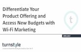 Differentiate Your Product Offering and Access New Budgets ... fileLocation-Based Marketing & Analytics Over Wi-Fi Differentiate Your Product Offering and Access New Budgets with Wi-Fi