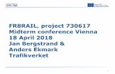 FR8RAIL, project 730617 Midterm conference Vienna 18 April ... · 1 FR8RAIL, project 730617 Midterm conference Vienna 18 April 2018 Jan Bergstrand & Anders Ekmark Trafikverket
