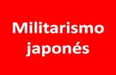 Militarismo japonés - edutic.com.uy diapositivas tercero... · Haga clic para modificar el estilo de subtítulo del patrón 1/08/14 Militarismo japonés