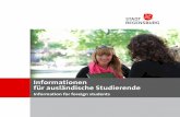 Informationen für ausländische Studierende · ten, Jura, Psychologie und Naturwissenschaften werden in Regensburg auch viele Wirtschafts- und Ingenieursausbildungen angeboten. Abge-rundet