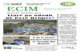 ECIM fileDeri në muajin gusht, organi - zatat kanë të drejtë të propo-zojnë ide për një problem konkret mjedisor dhe buxhe-tin e nevojshëm për zgjidhjen e këtij problemi.